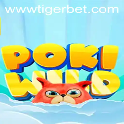 Exploring the Exciting World of PokiWild: Unleash the Adventure with Tiger Bet