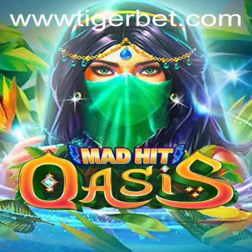 MadHitOasis: Unveiling the Thrilling World of Tiger Bet